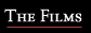 The Films
