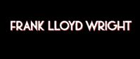 Frank LLoyd Wright